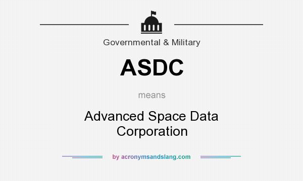 What does ASDC mean? It stands for Advanced Space Data Corporation