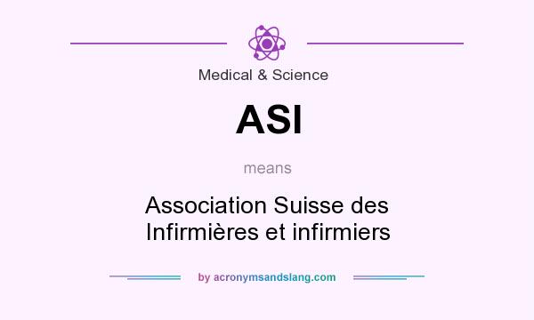 What does ASI mean? It stands for Association Suisse des Infirmières et infirmiers