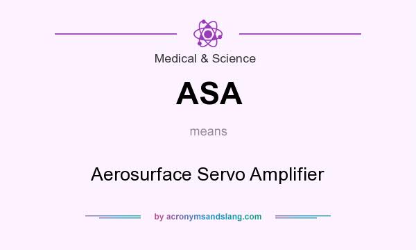 What does ASA mean? It stands for Aerosurface Servo Amplifier