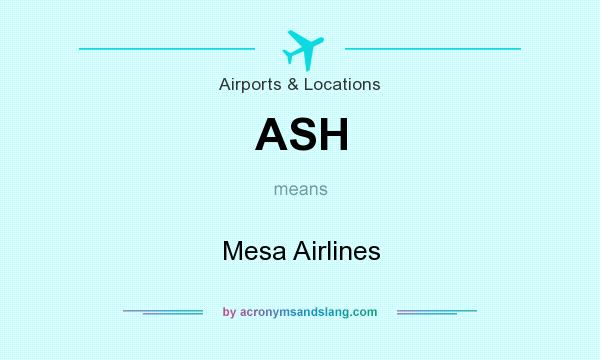 What does ASH mean? It stands for Mesa Airlines