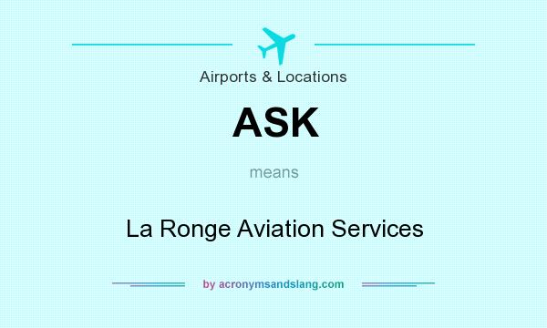 What does ASK mean? It stands for La Ronge Aviation Services