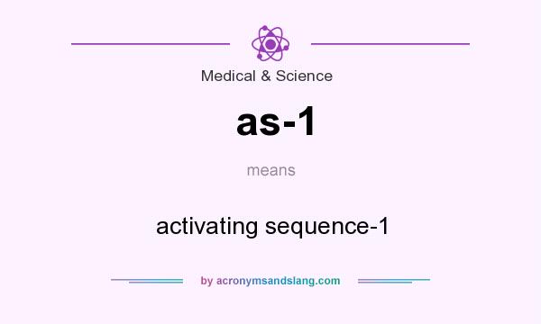 What does as-1 mean? It stands for activating sequence-1