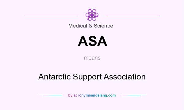 What does ASA mean? It stands for Antarctic Support Association