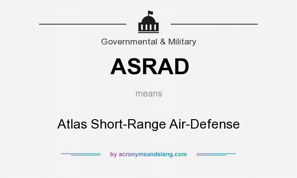 What does ASRAD mean? It stands for Atlas Short-Range Air-Defense
