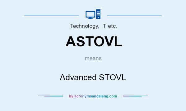 What does ASTOVL mean? It stands for Advanced STOVL