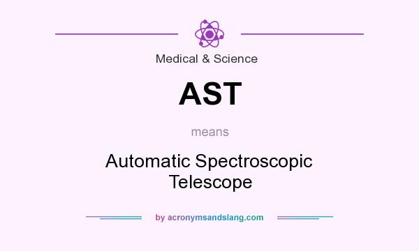 What does AST mean? It stands for Automatic Spectroscopic Telescope