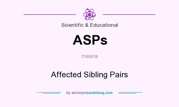 What does ASPs mean? It stands for Affected Sibling Pairs