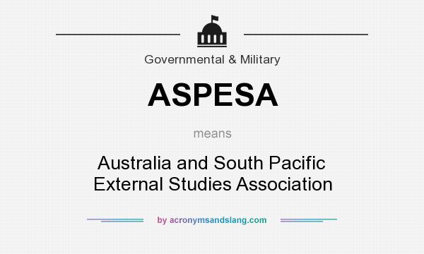 What does ASPESA mean? It stands for Australia and South Pacific External Studies Association