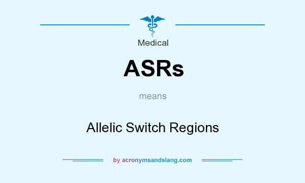 What does ASRs mean? It stands for Allelic Switch Regions