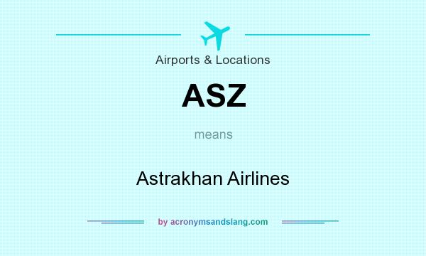 What does ASZ mean? It stands for Astrakhan Airlines