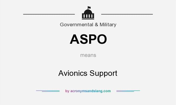 What does ASPO mean? It stands for Avionics Support