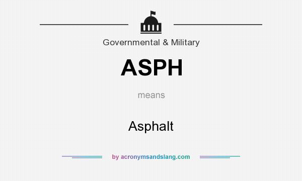 What does ASPH mean? It stands for Asphalt