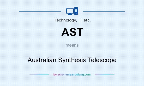 What does AST mean? It stands for Australian Synthesis Telescope