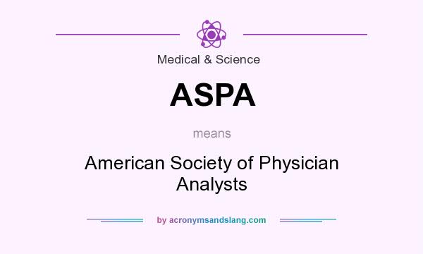 What does ASPA mean? It stands for American Society of Physician Analysts