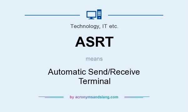 What does ASRT mean? It stands for Automatic Send/Receive Terminal