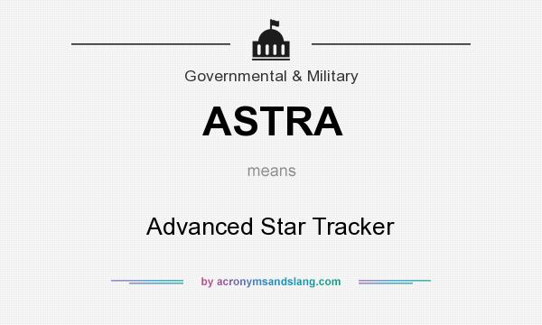 What does ASTRA mean? It stands for Advanced Star Tracker