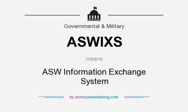 What does ASWIXS mean? It stands for ASW Information Exchange System