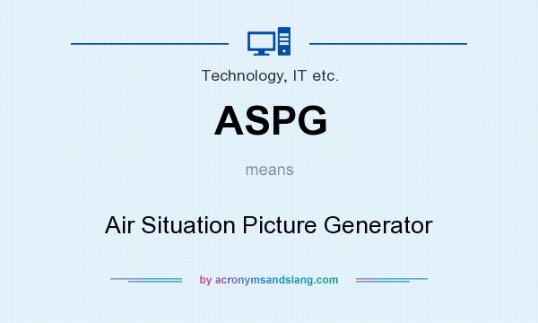 What does ASPG mean? It stands for Air Situation Picture Generator