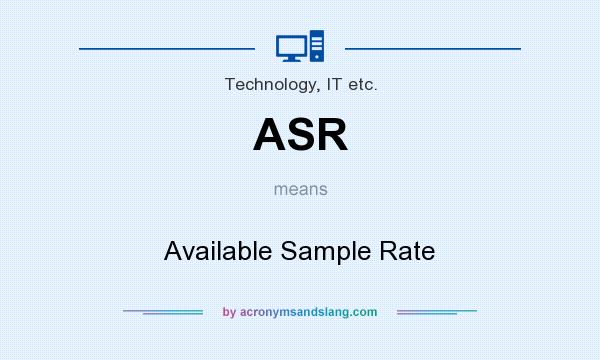 What does ASR mean? It stands for Available Sample Rate
