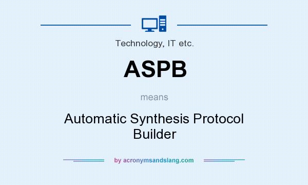What does ASPB mean? It stands for Automatic Synthesis Protocol Builder