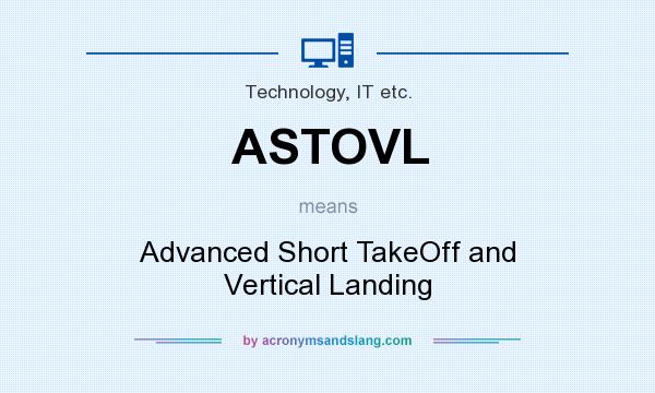 What does ASTOVL mean? It stands for Advanced Short TakeOff and Vertical Landing