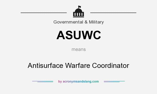 What does ASUWC mean? It stands for Antisurface Warfare Coordinator