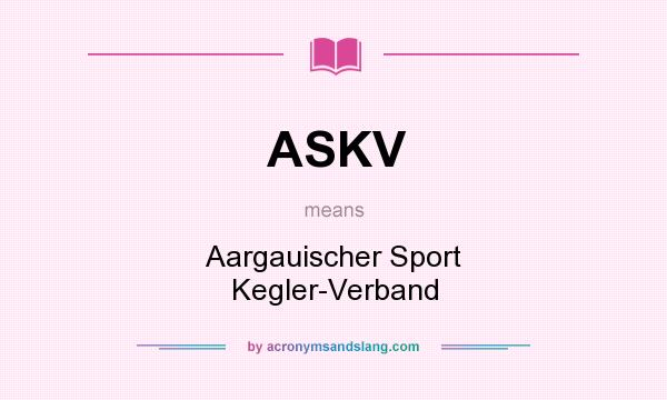 What does ASKV mean? It stands for Aargauischer Sport Kegler-Verband
