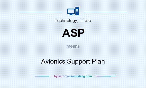 What does ASP mean? It stands for Avionics Support Plan