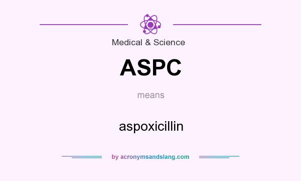 What does ASPC mean? It stands for aspoxicillin