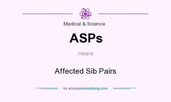What does ASPs mean? It stands for Affected Sib Pairs