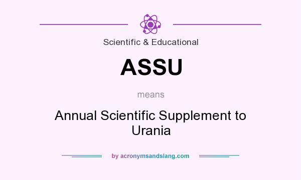 What does ASSU mean? It stands for Annual Scientific Supplement to Urania