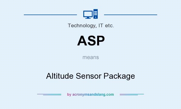 What does ASP mean? It stands for Altitude Sensor Package