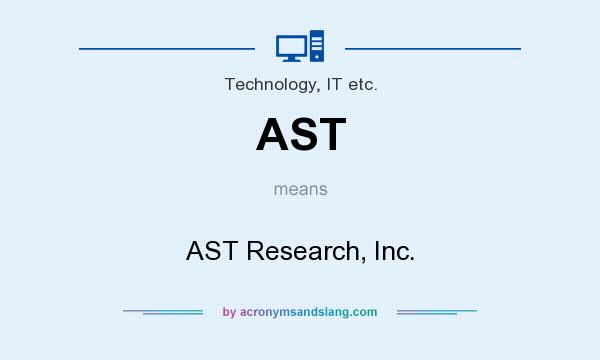 What does AST mean? It stands for AST Research, Inc.