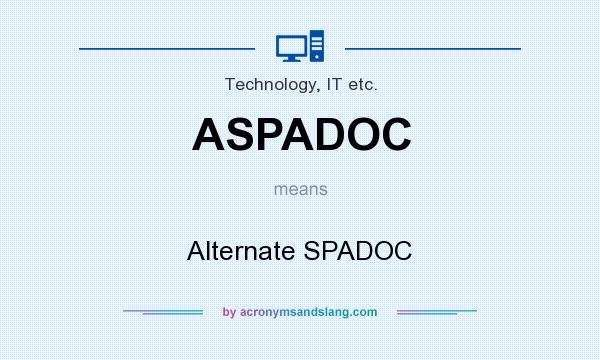 What does ASPADOC mean? It stands for Alternate SPADOC