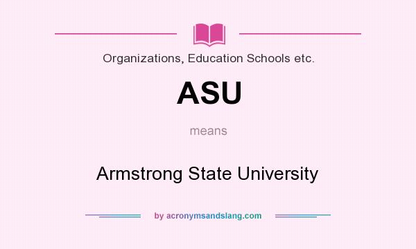 What does ASU mean? It stands for Armstrong State University