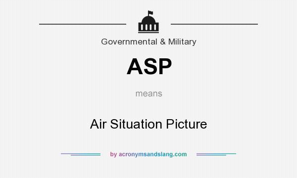 What does ASP mean? It stands for Air Situation Picture