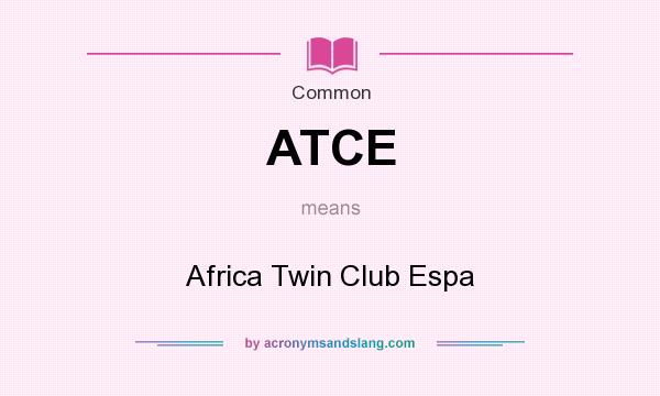 What does ATCE mean? It stands for Africa Twin Club Espa