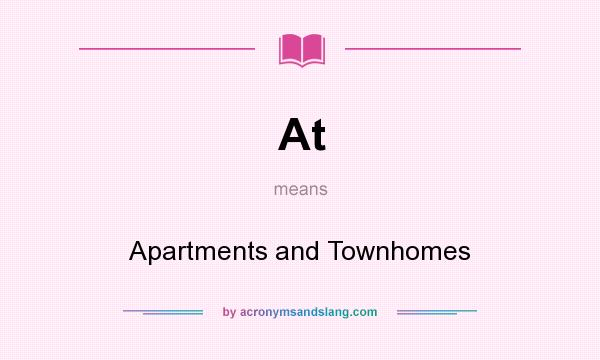What does At mean? It stands for Apartments and Townhomes