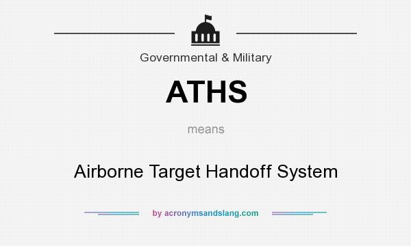 What does ATHS mean? It stands for Airborne Target Handoff System