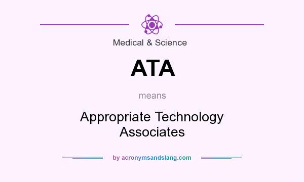 What does ATA mean? It stands for Appropriate Technology Associates
