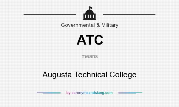 What does ATC mean? It stands for Augusta Technical College