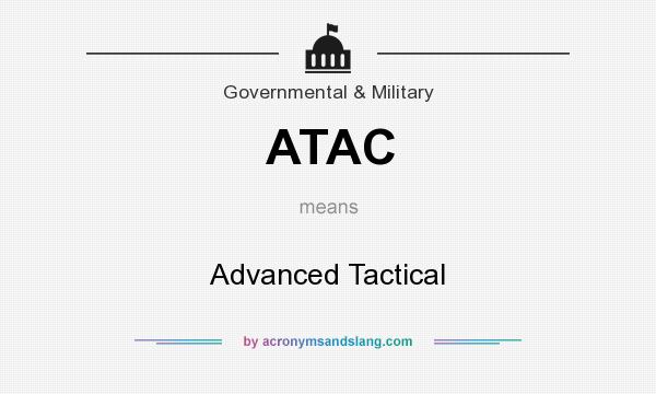 What does ATAC mean? It stands for Advanced Tactical