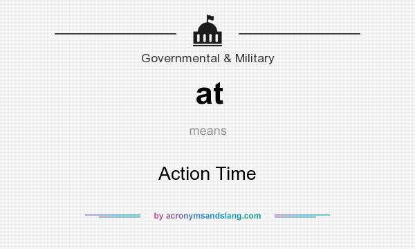 What does at mean? It stands for Action Time