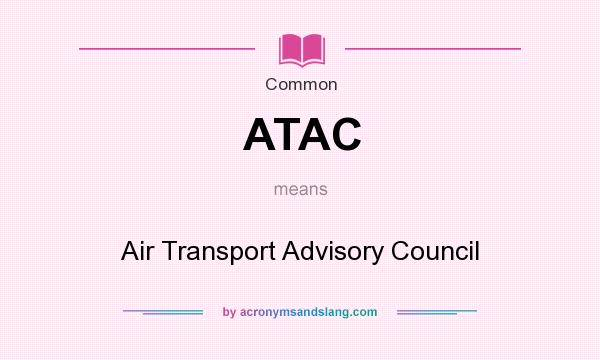 What does ATAC mean? It stands for Air Transport Advisory Council