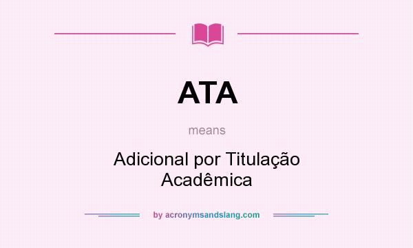 What does ATA mean? It stands for Adicional por Titulação Acadêmica
