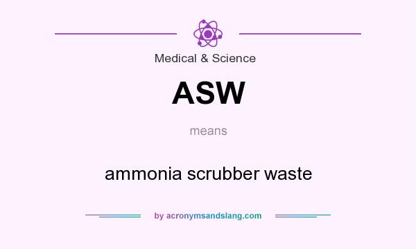 What does ASW mean? It stands for ammonia scrubber waste