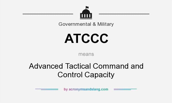 What does ATCCC mean? It stands for Advanced Tactical Command and Control Capacity