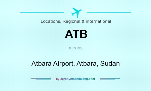 What does ATB mean? It stands for Atbara Airport, Atbara, Sudan