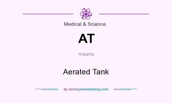 What does AT mean? It stands for Aerated Tank