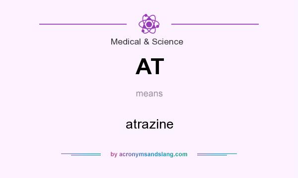 What does AT mean? It stands for atrazine